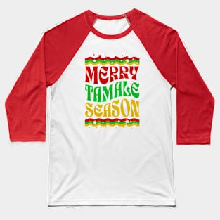 Merry Tamale Season Baseball T-Shirt